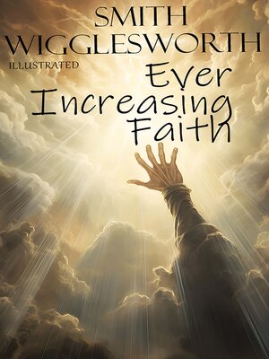 cover image of Ever Increasing Faith. Illustrated